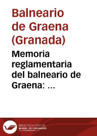 Portada:Memoria reglamentaria del balneario de Graena : correspondiente á la temporada oficial del 1896 / [el médico-director Joaquín María Aleixandre.