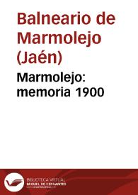 Portada:Marmolejo : memoria 1900 / el médico director Clodomiro Andrés.