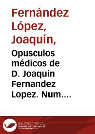 Portada:Opusculos médicos de D. Joaquin Fernandez Lopez.  Num. 3,  Investigaciones hidrológicas sobre los manantiales sulfurosos de Penáguila y Benimarfull en la provincia de Alicante.