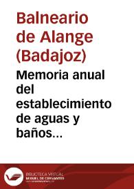 Portada:Memoria anual del establecimiento de aguas y baños minero-medicinales de Alange : 1879 / el medico director Eduardo Moreno Zancudo.