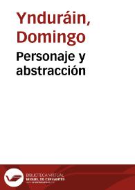 Personaje y abstracción / Domingo Ynduráin | Biblioteca Virtual Miguel de Cervantes