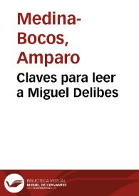 Portada:Claves para leer a Miguel Delibes / Amparo Medina-Bocos