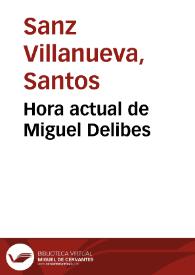 Portada:Hora actual de Miguel Delibes / Santos Sanz Villanueva