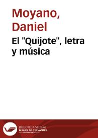 Portada:El \"Quijote\", letra y música / Daniel Moyano