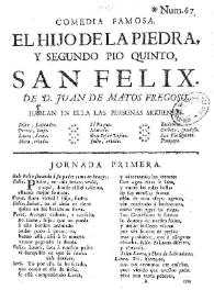 Portada:El Hijo de la Piedra, y Segundo Pio Quinto, San Felix / de D. Juan de Matos Fregoso