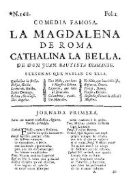 Portada:La Magdalena de Roma Cathalina la Bella / de Don Juan Bautista Diamante