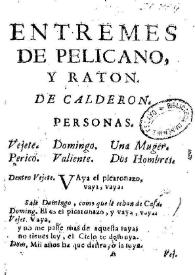 Portada:Entremes de pelicano y raton / de Calderón