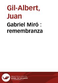 Gabriel Miró : remembranza / Juan Gil-Albert