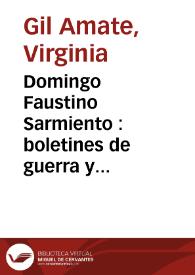 Portada:Domingo Faustino Sarmiento : boletines de guerra y crónica de campaña / Virginia Gil Amate