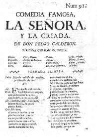 La señora y la criada / de D. Pedro Calderon de la Barca | Biblioteca Virtual Miguel de Cervantes