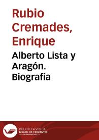 Alberto Lista y Aragón. Biografía