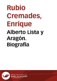Más información sobre Alberto Lista y Aragón. Biografía
