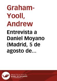 Entrevista a Daniel Moyano (Madrid, 5 de agosto de 1987) | Biblioteca Virtual Miguel de Cervantes