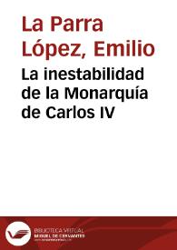 Portada:La inestabilidad de la Monarquía de Carlos IV / Emilio La Parra