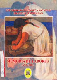 Memoria de labores. Año 2003 / Universidad Pedagógica Nacional Francisco Morazán | Biblioteca Virtual Miguel de Cervantes
