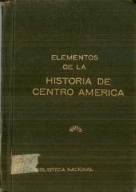 Elementos de la historia de Centro-América | Biblioteca Virtual Miguel de Cervantes
