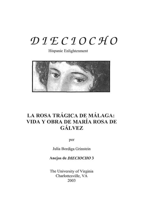 La Rosa trágica de Málaga : vida y obra de María Rosa de Gálvez / por Julia Bordiga Grinstein | Biblioteca Virtual Miguel de Cervantes