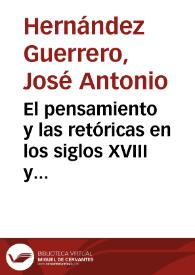 Portada:El pensamiento y las retóricas en los siglos XVIII y XIX / José Antonio Hernández Guerrero