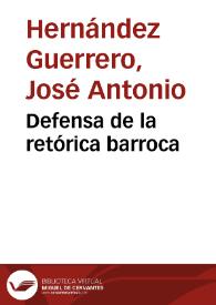 Portada:Defensa de la retórica barroca / José Antonio Hernández Guerrero