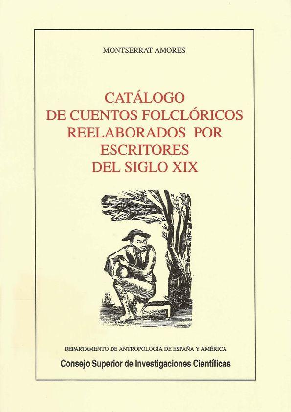 Catálogo de cuentos folclóricos reelaborados por escritores del siglo XIX / Montserrat Amores García | Biblioteca Virtual Miguel de Cervantes