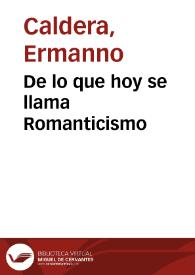 Portada:De lo que hoy se llama Romanticismo / Ermano Caldera
