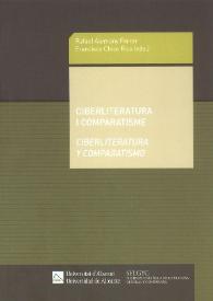 Portada:Ciberliteratura i comparatisme : = Ciberliteratura y comparatismo / Rafael Alemany Ferrer, Francisco Chico Rico (eds.)