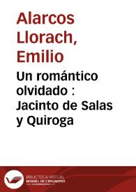 Portada:Un romántico olvidado : Jacinto de Salas y Quiroga / Emilio Alarcos Llorach