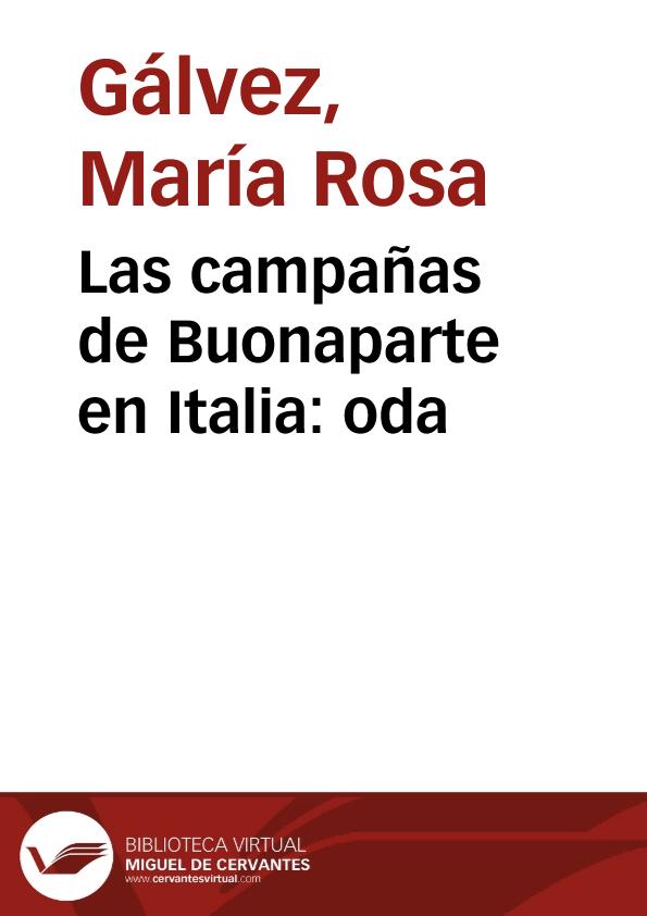 Las campañas de Buonaparte en Italia: oda / de María Rosa Gálvez de Cabrera | Biblioteca Virtual Miguel de Cervantes