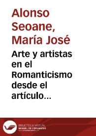 Portada:Arte y artistas en el Romanticismo desde el artículo literario y el relato de ficción en prensa / María José Alonso Seoane