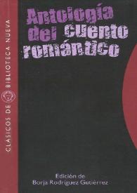 Portada:Antología del cuento romántico / Edición, introducción y notas de Borja Rodríguez Gutiérrez