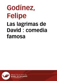 Portada:Las lagrimas de David : comedia famosa / del doctor Felipe Godínez