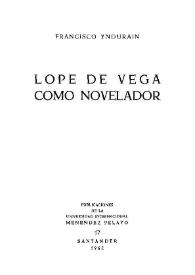 Portada:Lope de Vega como novelador / Francisco Ynduráin