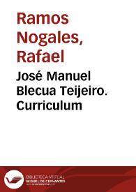 José Manuel Blecua Teijeiro. Curriculum / Rafael Ramos Nogales | Biblioteca Virtual Miguel de Cervantes