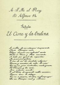 Portada:A S.M. el Rey D. Alfonso 12. Fábula El cisne y la Ondina / Alfonso E. Ollero