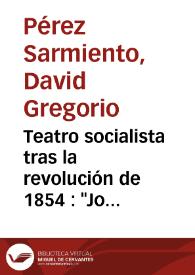 Portada:Teatro socialista tras la revolución de 1854 : \"Jorge el artesano\" de Enrique Pérez Escrich y Antonio Altadill / David Gregorio Pérez Sarmiento