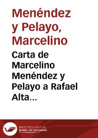 Más información sobre Carta de Marcelino Menéndez y Pelayo a Rafael Altamira. Santander, 15 de septiembre de 1891