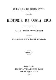 Portada:Colección de documentos para la historia de Costa Rica. Tomo 10 / recogidos por el Lic. D. León Fernández; publícalos D. Ricardo Fernández Guardia