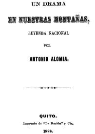 Portada:Un drama en nuestras montañas, leyenda nacional / por Antonio Alomia