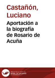 Portada:Aportación a la biografía de Rosario de Acuña / por Luciano Castañón