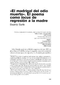 "El madrigal del odio muerto". El poema como 'locus' de regresión a la madre / Beatriz Sarlo | Biblioteca Virtual Miguel de Cervantes
