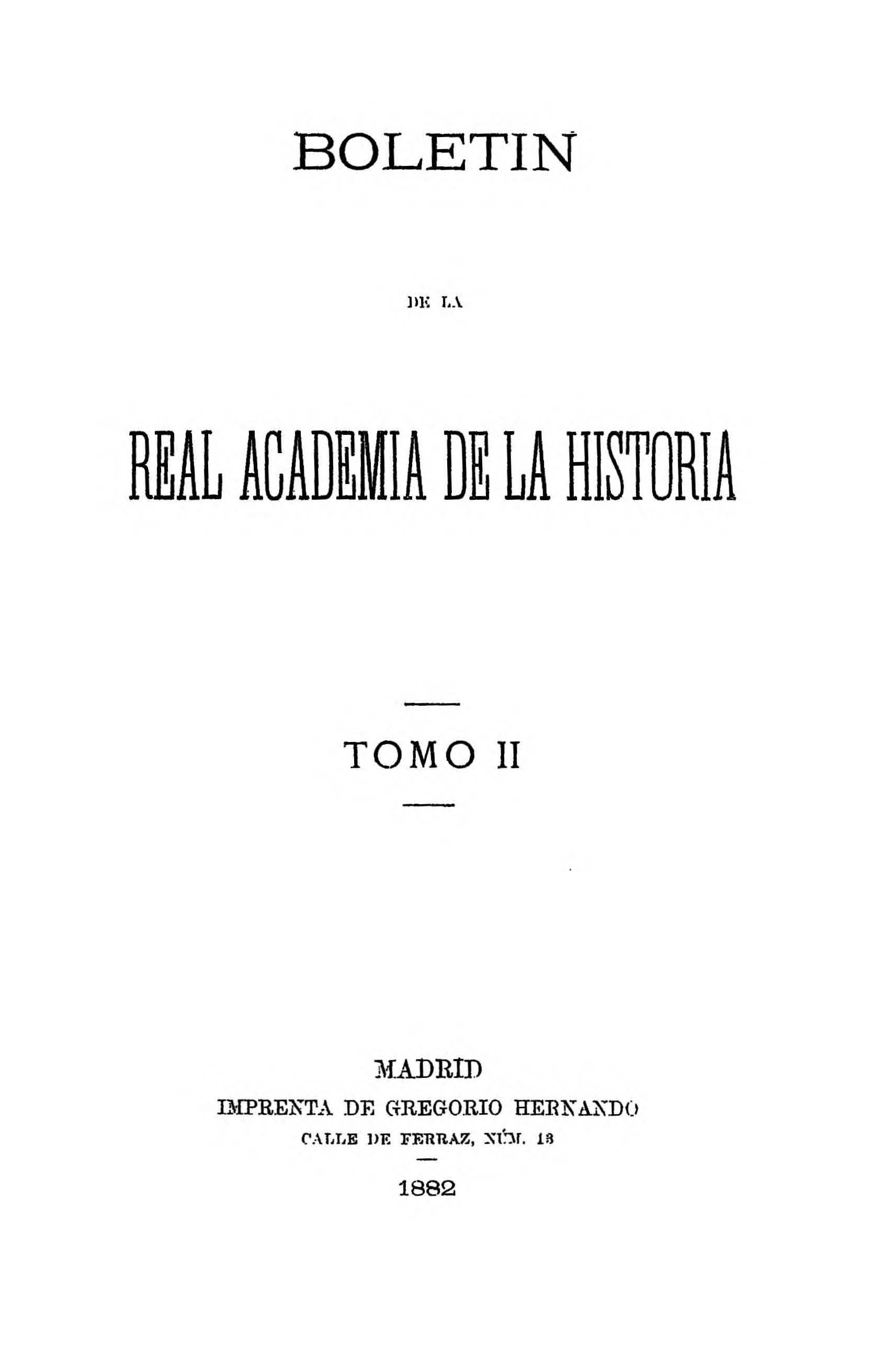 Boletín de la Real Academia de la Historia. Tomo 2, Año 1883 | Biblioteca Virtual Miguel de Cervantes