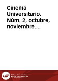 Más información sobre Cinema Universitario. Núm. 2, octubre, noviembre, diciembre 1955