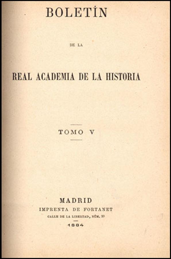 Boletín de la Real Academia de la Historia. Tomo 5, Año 1884 | Biblioteca Virtual Miguel de Cervantes
