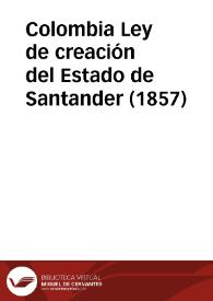 Portada:Ley de creación del Estado de Santander (1857)