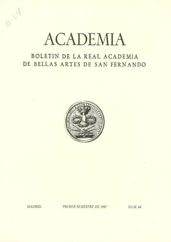 Academia : Anales y Boletín de la Real Academia de Bellas Artes de San Fernando. Núm. 64, primer semestre de 1987 | Biblioteca Virtual Miguel de Cervantes