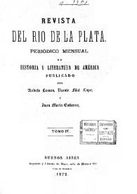 Revista del Río de la Plata : periódico mensual de Historia y Literatura de América. Tomo IV, 1872 | Biblioteca Virtual Miguel de Cervantes