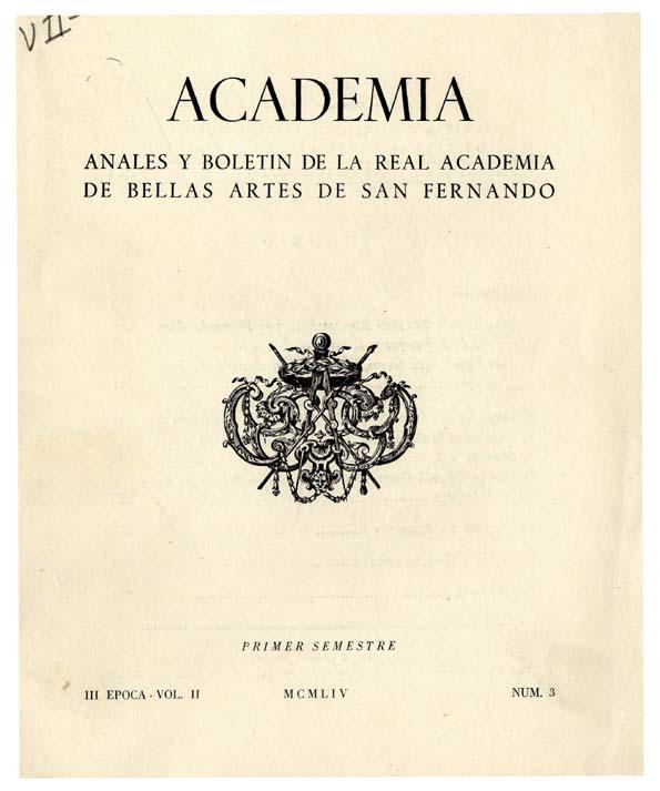 Academia : Anales y Boletín de la Real Academia de Bellas Artes de San Fernando. Núm. 3, primer semestre de 1954 | Biblioteca Virtual Miguel de Cervantes