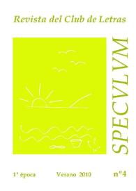 Más información sobre Speculum. Revista del Club de Letras. Primera época, núm. 4, verano 2010