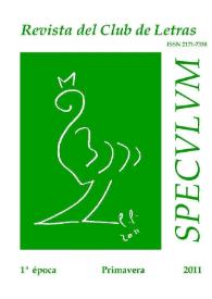 Más información sobre Speculum. Revista del Club de Letras. Primera época, núm. 6, primavera 2011
