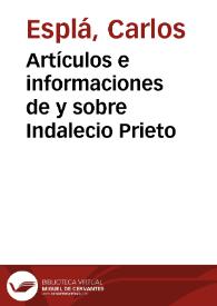 Artículos e informaciones de y sobre Indalecio Prieto | Biblioteca Virtual Miguel de Cervantes